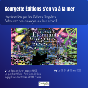Visuel Courgette éditions au Festival Étonnants Voyageurs à St-Malo du 23 mai au 25 mai 2026