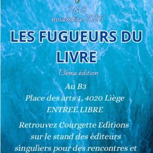 Affiche qui annonce les fugueurs du livre à livre les 7 et 8 novembre et la présence de courgette sur le stand des éditeurs singuliers pour des rencontres et des dédicaces!