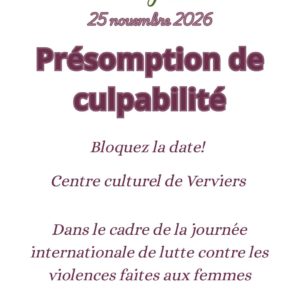 Affiche de Courgette Éditions annonçant l’événement « Présomption de culpabilité », le 25 novembre 2026 au Centre culturel de Verviers, dans le cadre de la Journée internationale de lutte contre les violences faites aux femmes. L’affiche invite le public à réserver la date.